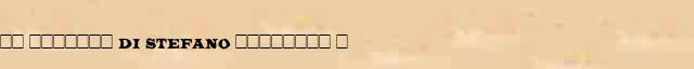 �� ������� (di Stefano) �������� (� . 1926) ������ � ������� ����������������� ������ ������� 